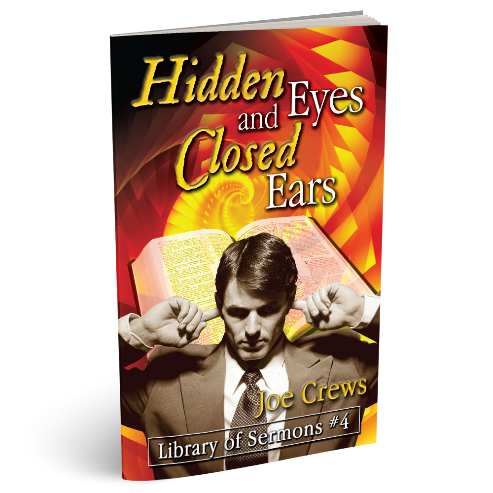 Hidden Eyes And Closed Ears (PB) by Joe Crews