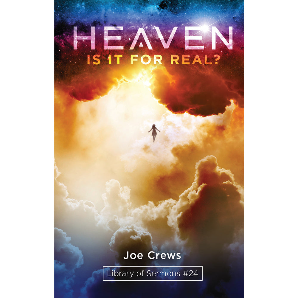 Heaven: Is It for Real? (PB) by Joe Crews