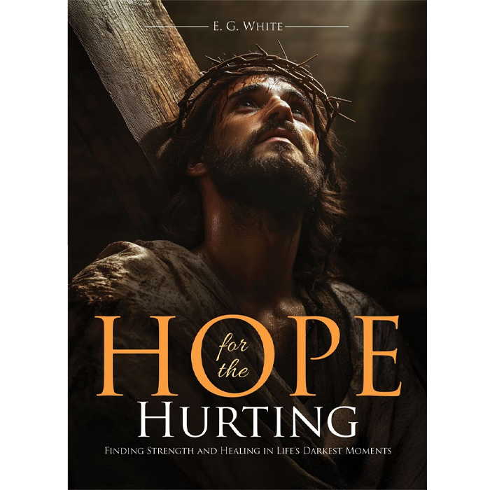 Hope for the Hurting - Steps to Christ - Color Edition by Ellen White