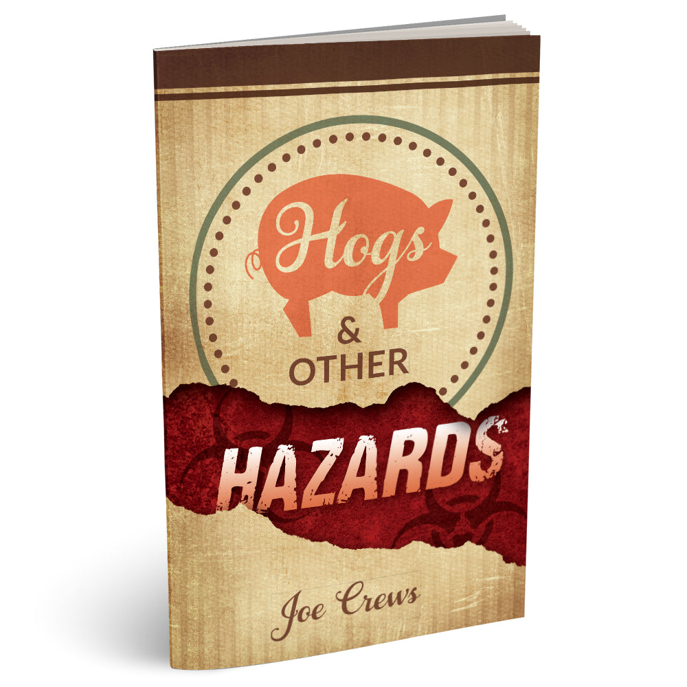 Hogs And Other Hazards (PB) by Joe Crews