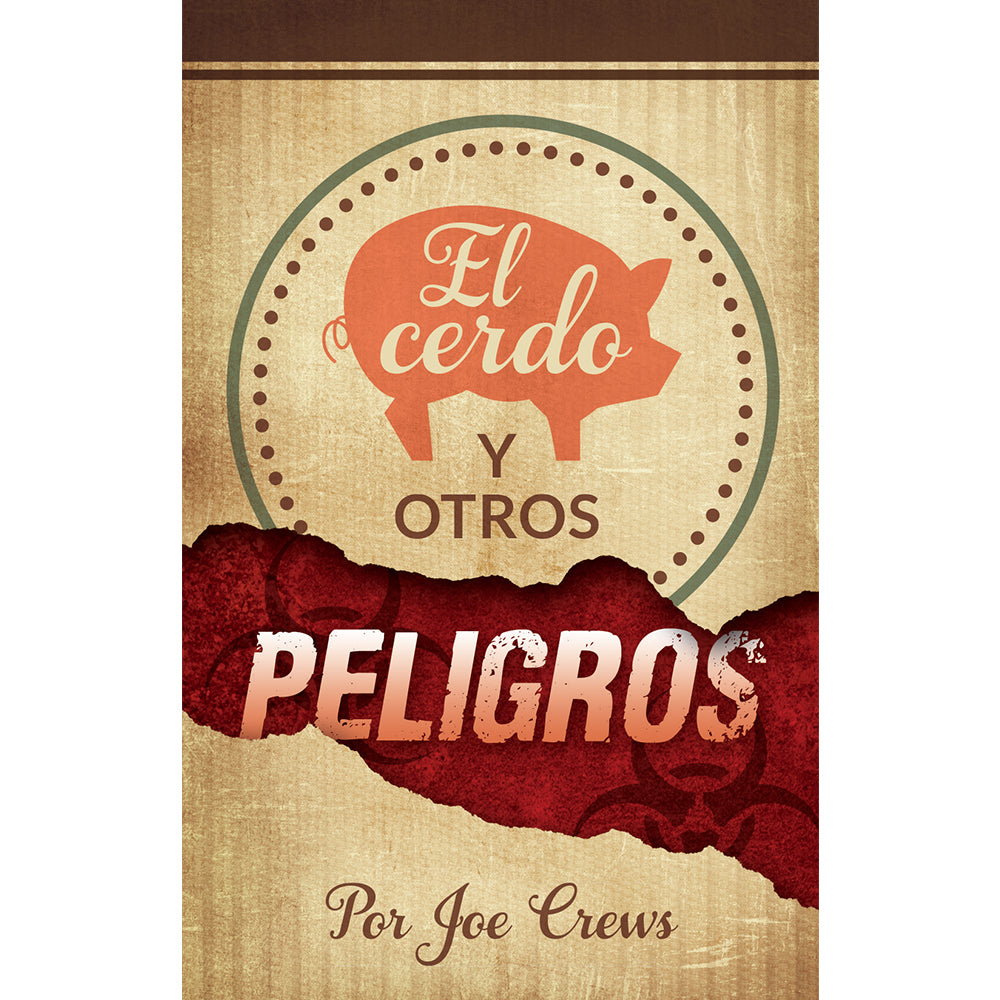 El cerdo Y Otros Peligros (PB) by Joe Crews