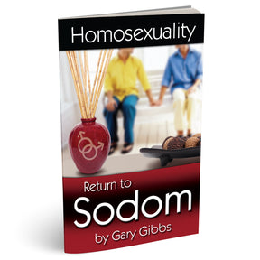 Homosexuality: Return to Sodom (PB) by Gary Gibbs