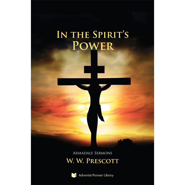 PRE-ORDER! In the Spirit's Power by W.W. Prescott