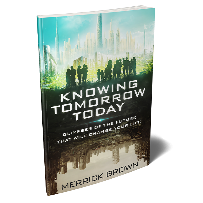 Knowing Tomorrow Today by Merrick Brown