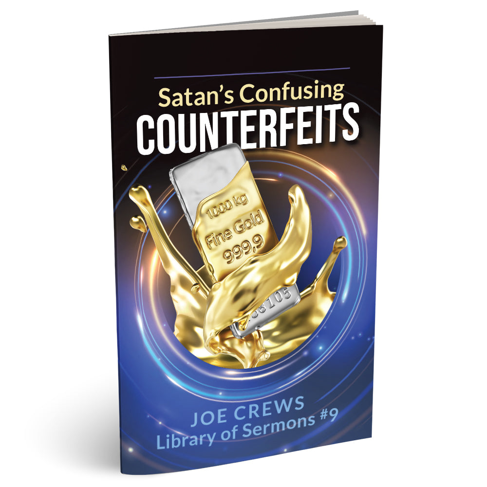 Satan's Confusing Counterfeits (PB) by Joe Crews