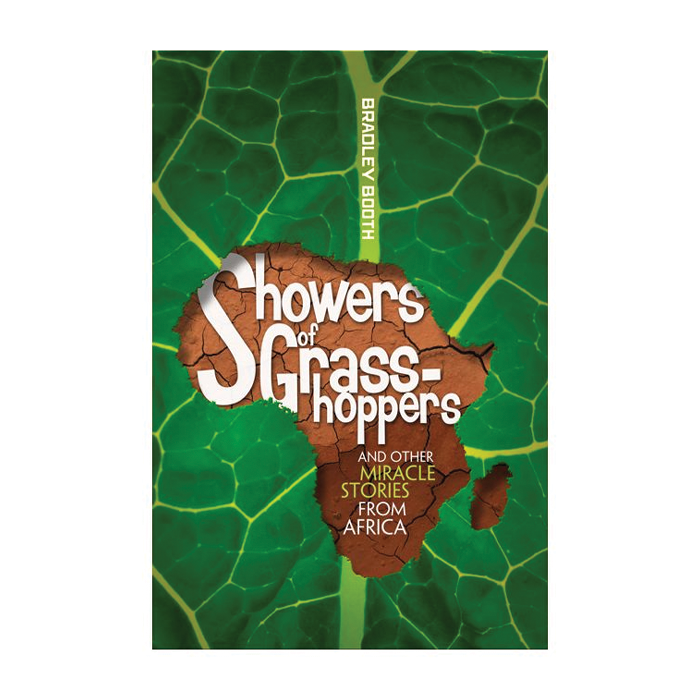 Showers of Grasshoppers and Other Miracle Stories From Africa by Bradley Booth
