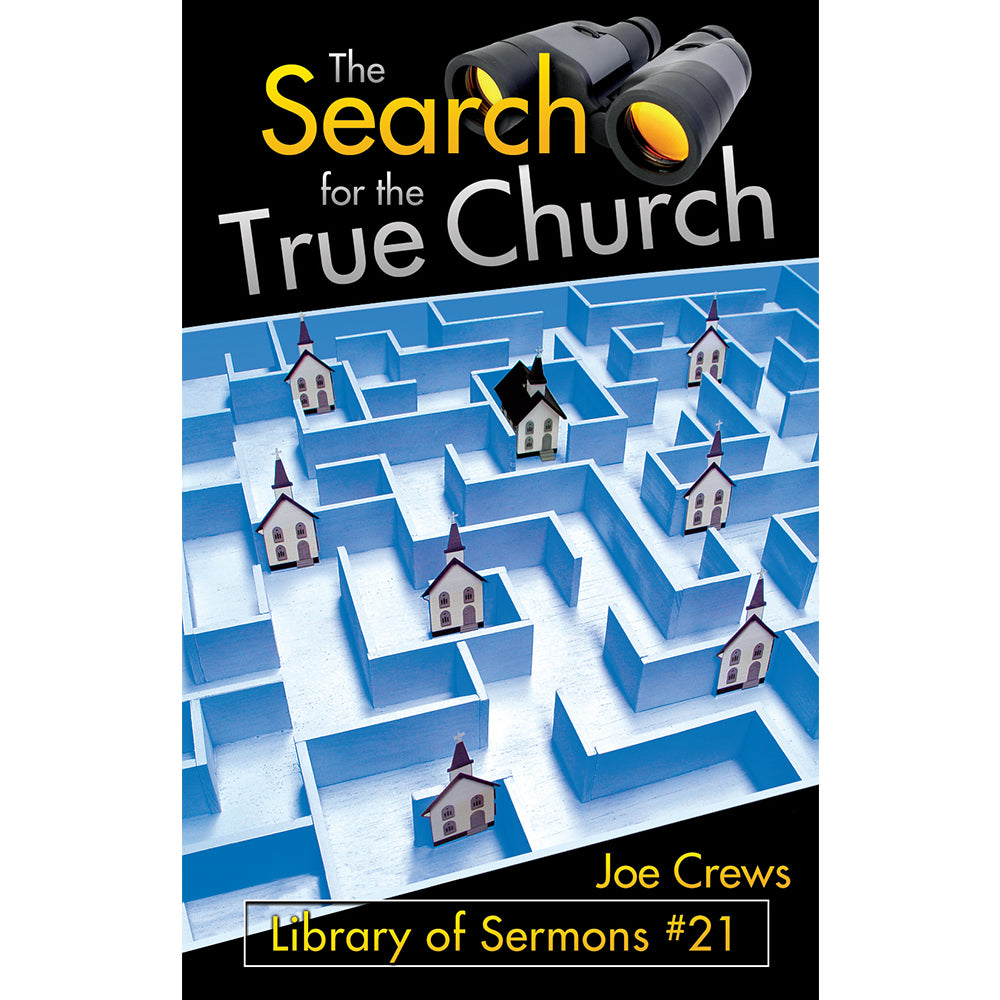 The Search for the True Church (PB) by Joe Crews