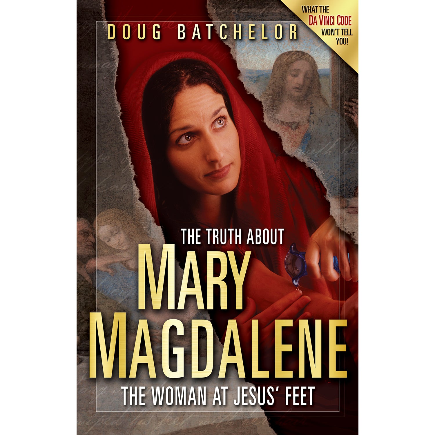 The Truth About Mary Magdalene by Doug Batchelor