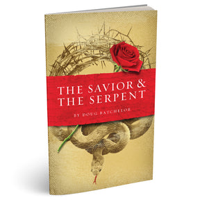 The Savior and The Serpent (PB) by Doug Batchelor