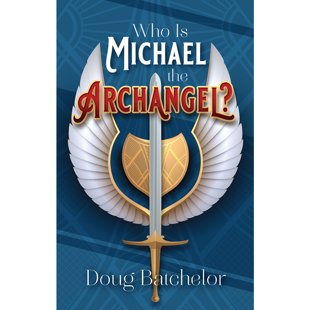 Who is Michael the Archangel? (PB) by Doug Batchelor