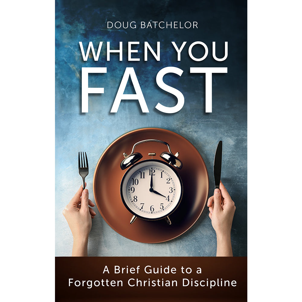 When you Fast (PB) by Doug Batchelor