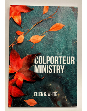 Colporteur Ministry by Ellen G. White