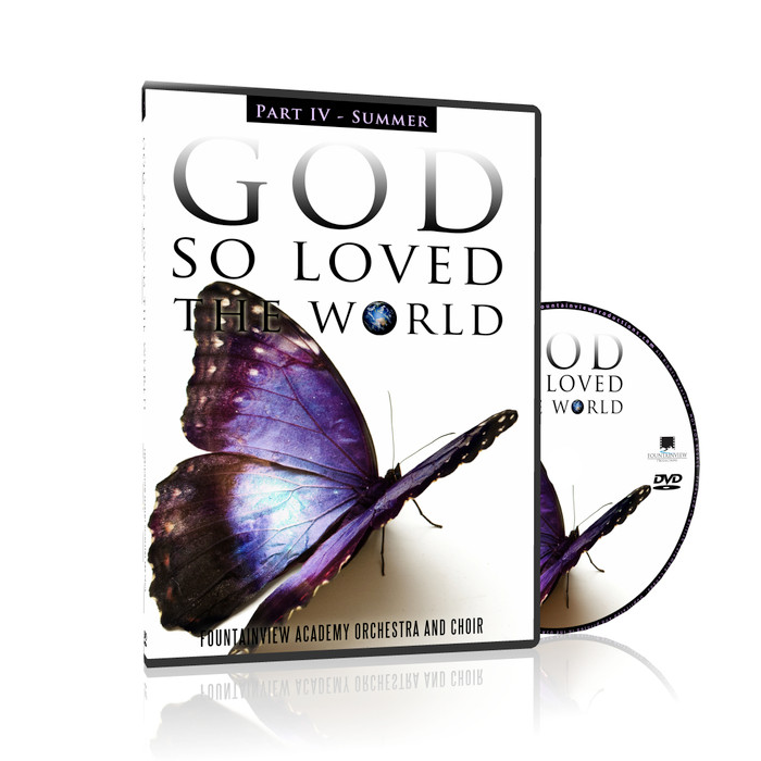 Summer - God So Loved the World DVD (Part IV) by FountainView Academy
