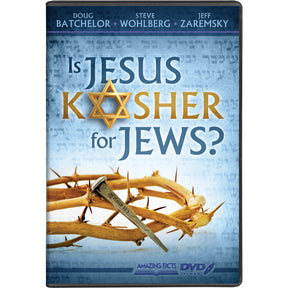 Is Jesus Kosher for Jews? By Doug Batchelor, Steve Wohlberg, Jeff Zaremsky