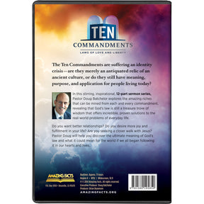 The Ten Commandments: Laws of Love and Liberty by Doug Batchelor