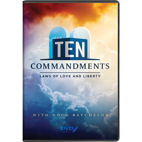 The Ten Commandments: Laws of Love and Liberty by Doug Batchelor