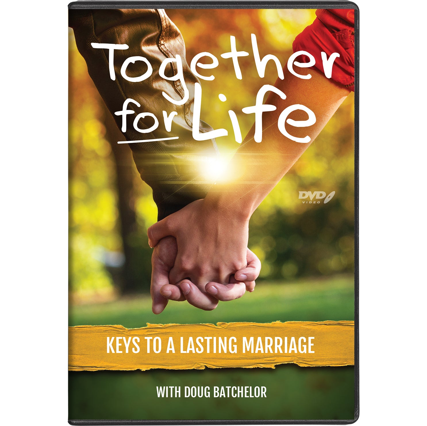 Together for Life: Keys to a Lasting Marriage by Doug Batchelor