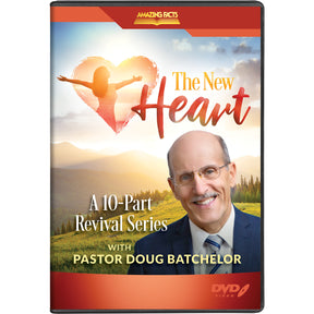 The New Heart: A 10 Part Revival Series by Doug Batchelor
