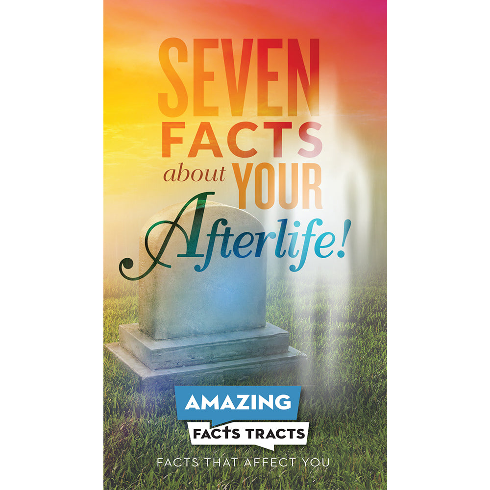 AFacts Tracts (100/pack): Seven Facts About Your Afterlife! by Amazing Facts