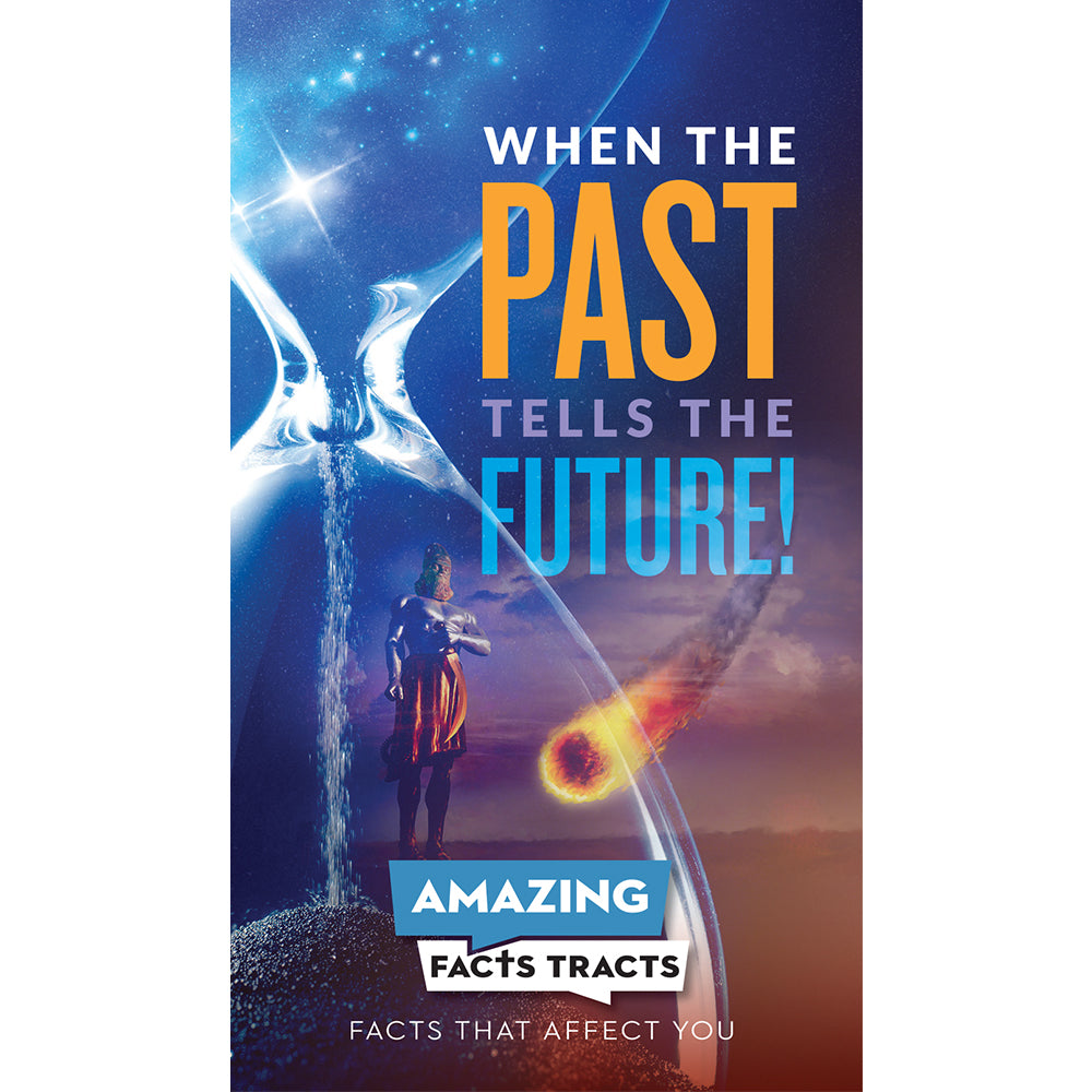 AFacts Tracts (100/pack): When the Past Tells the Future! by Amazing Facts
