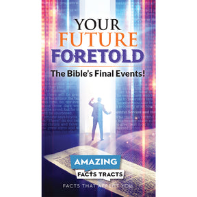 AFacts Tracts (100/pack): Your Future Foretold by Amazing Facts