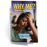 AFacts Tracts (100/pack): Why Me? Hope for the Hopeless by Amazing Facts
