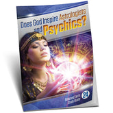 Does God Inspire Astrologists & Psychics by Bill May