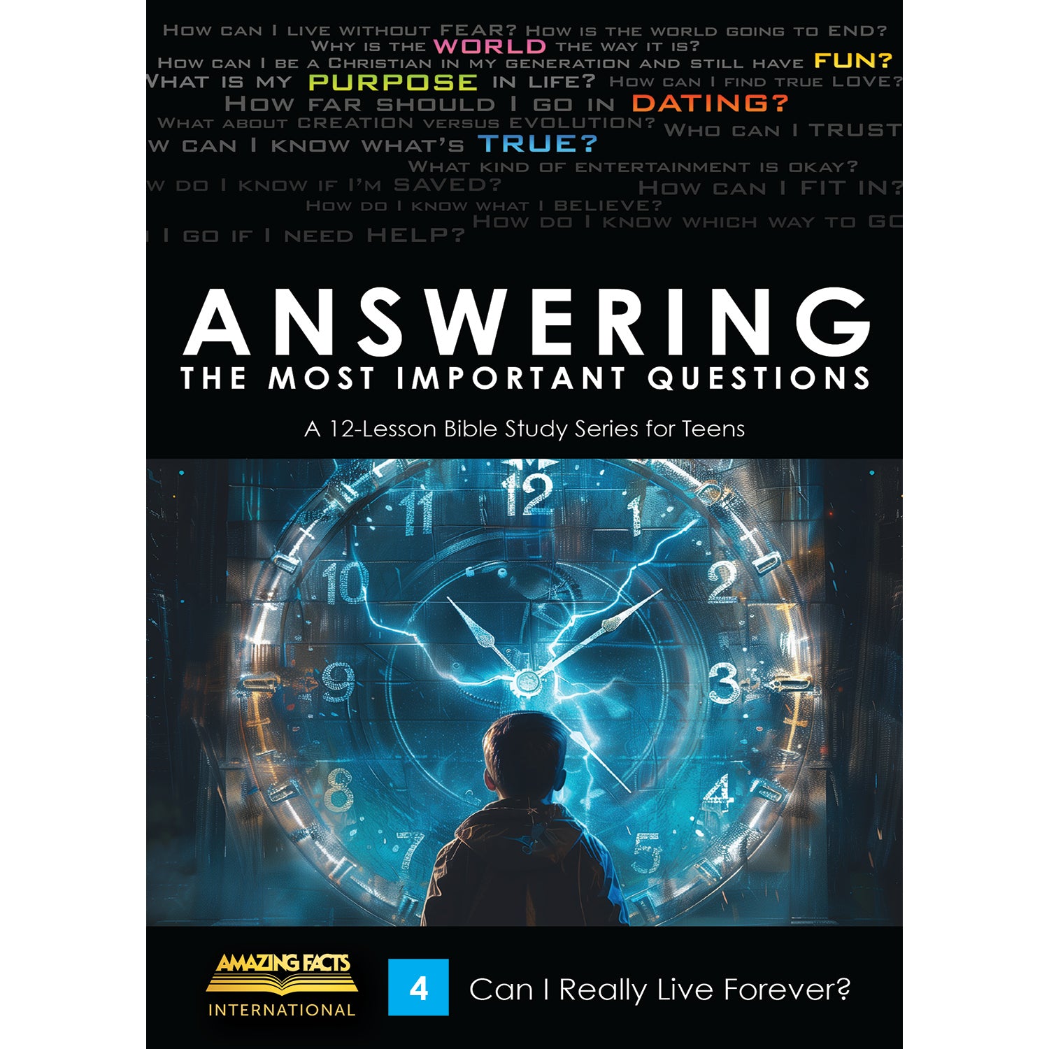 Answering the Most Important Questions - 12 Lessons by Amazing Facts