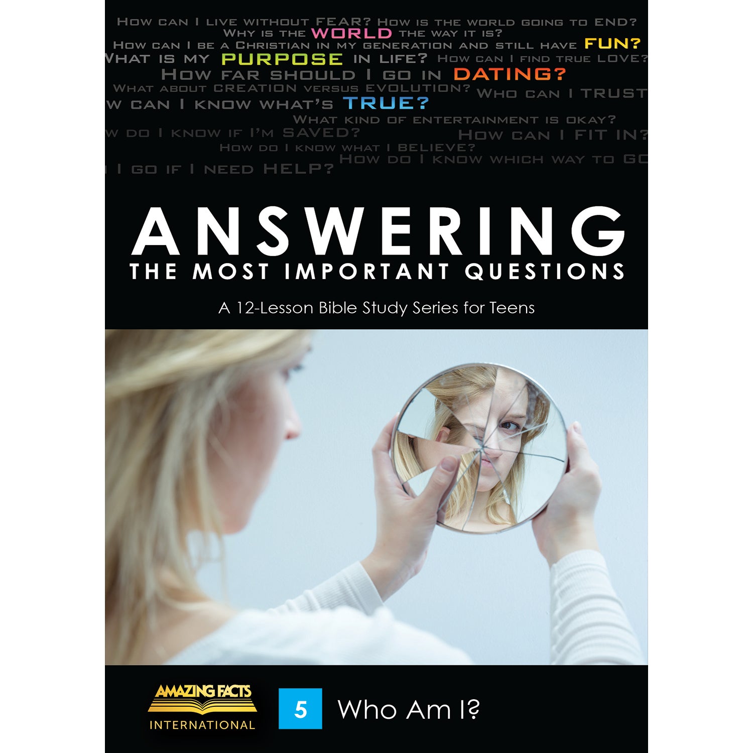 Answering the Most Important Questions - 12 Lessons by Amazing Facts