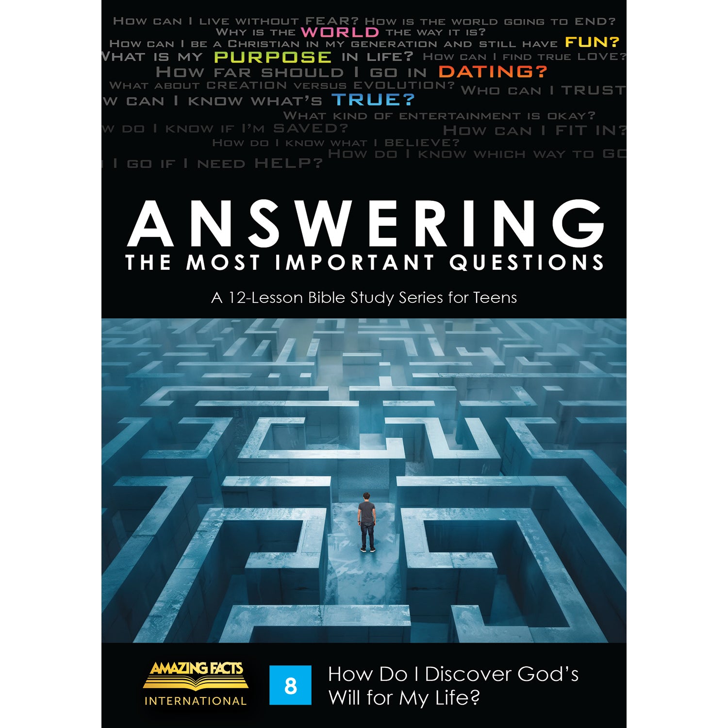 Answering the Most Important Questions - 12 Lessons by Amazing Facts