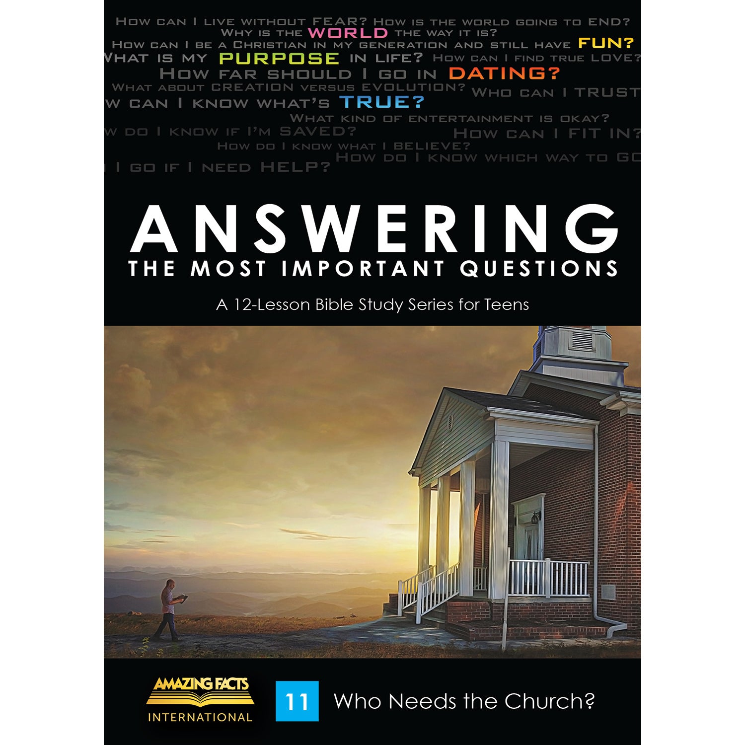Answering the Most Important Questions - 12 Lessons by Amazing Facts