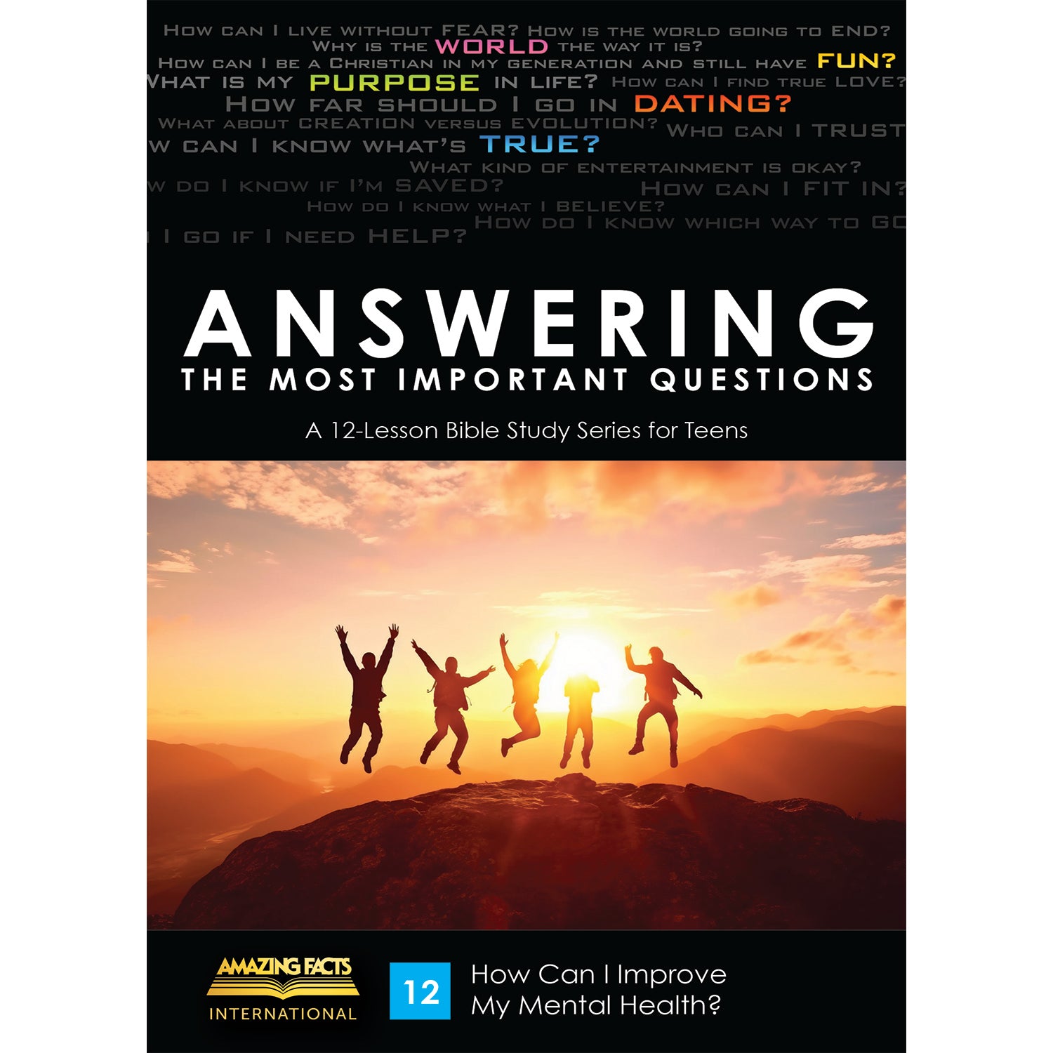 Answering the Most Important Questions - 12 Lessons by Amazing Facts