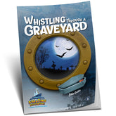 Amazing Adventure  Whistling Through a Graveyard by Doug Batchelor
