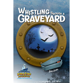 Amazing Adventure  Whistling Through a Graveyard by Doug Batchelor