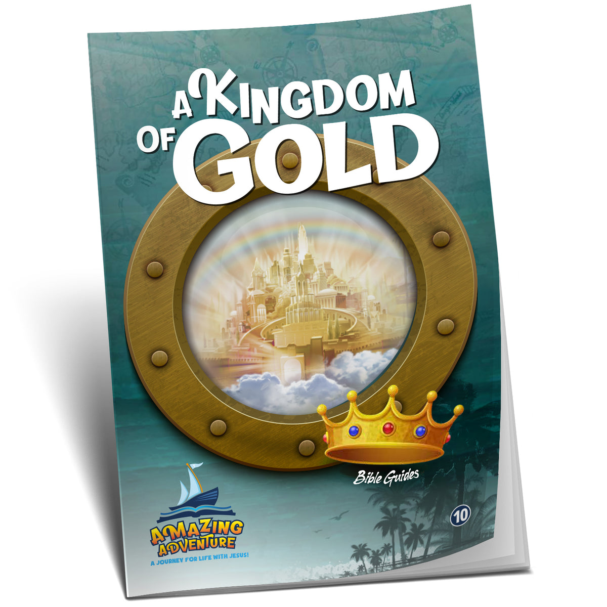 Amazing Adventure - A Kingdom Of Gold by Doug Batchelor