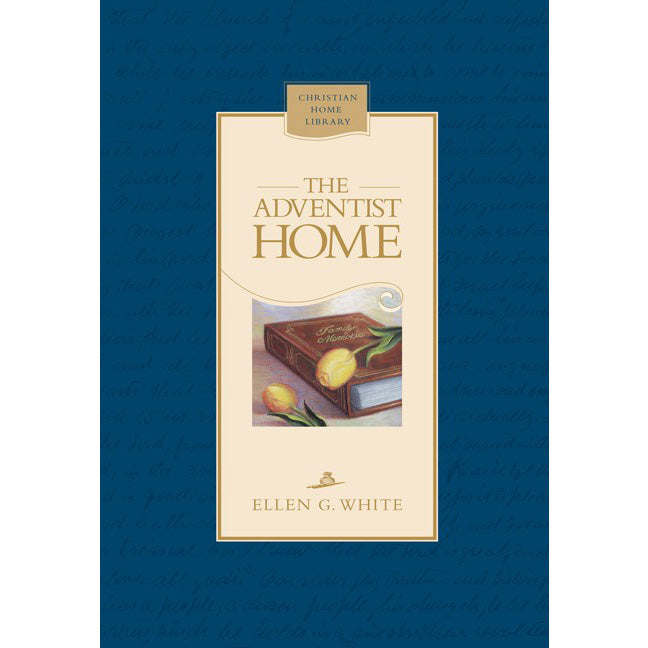 The Adventist Home (Hardcover) by Ellen White