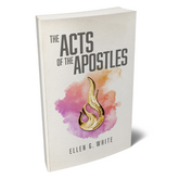 Acts of the Apostles (ASI Version) by Ellen White