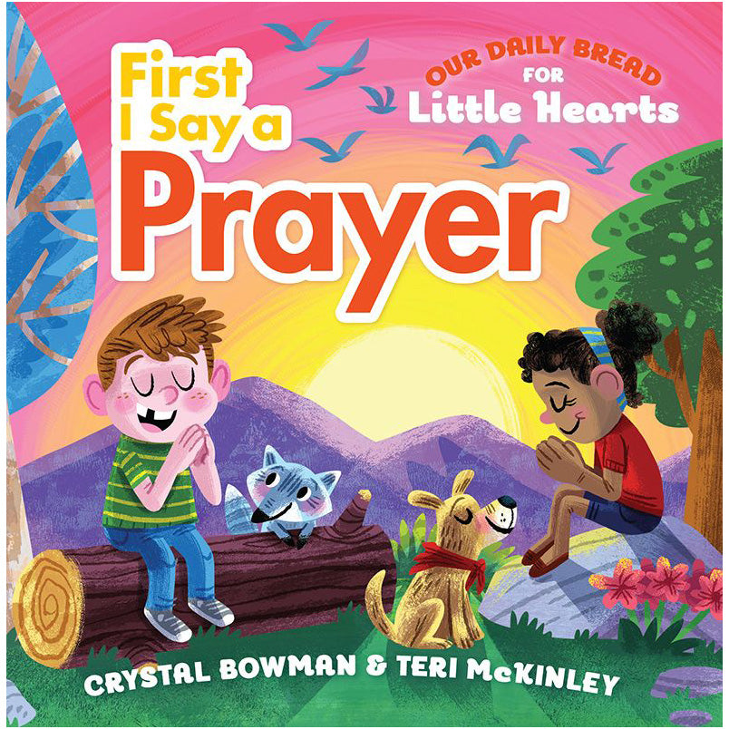 First I Say a Prayer (Board Book) by Discovery House