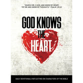 God Knows the Heart: Daily Devotional by Remnant Publications