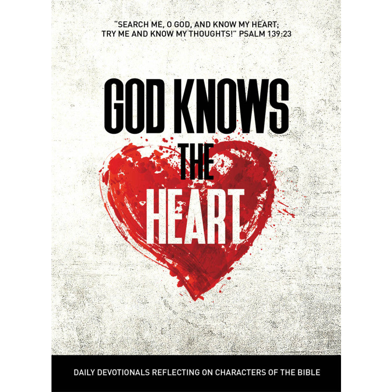 God Knows the Heart: Daily Devotional by Remnant Publications
