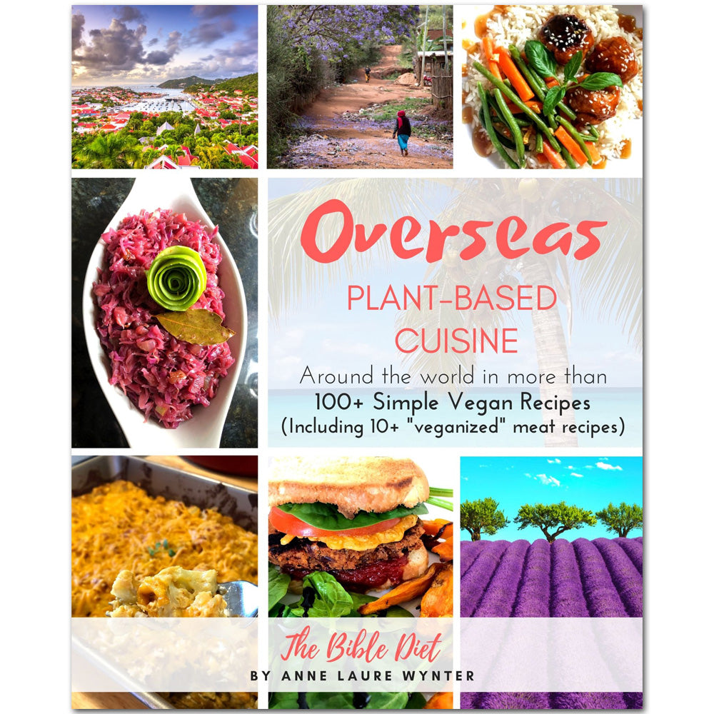 Overseas Plant-Based Cuisine: 100+ Simple Vegan Recipes by Anne Wynter