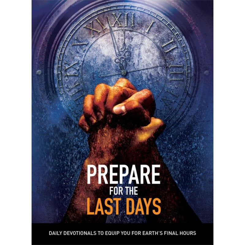 Prepare for the Last Days: Daily Devotional by Remnant Publications