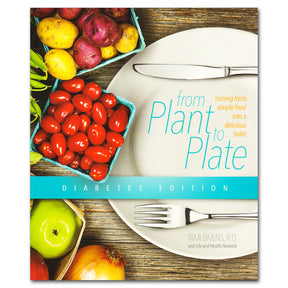 From Plant to Plate: Diabetes Edition by Tami Bivens