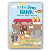 Say & Pray Bible: First Words, Stories and Prayer by Thomas Nelson