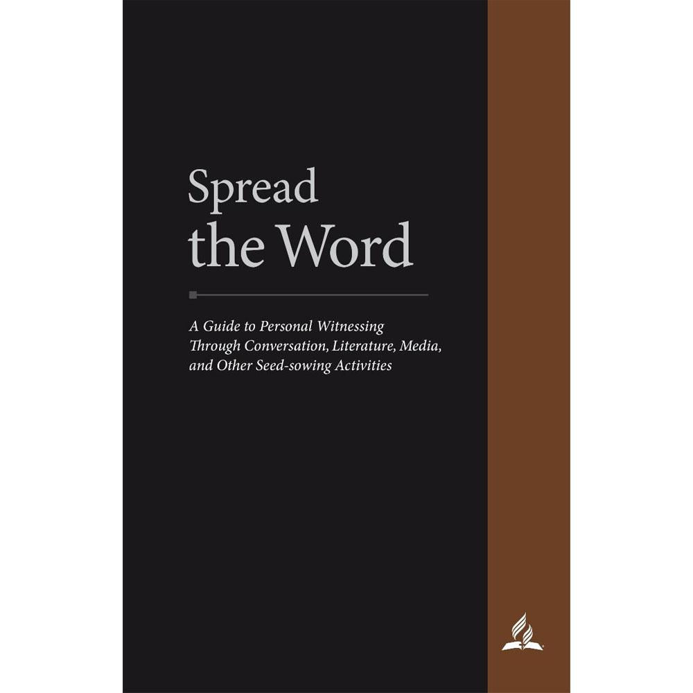 Spread the Word: A Guide to Personal Witnessing Through Conversation, Literature, Media and Others