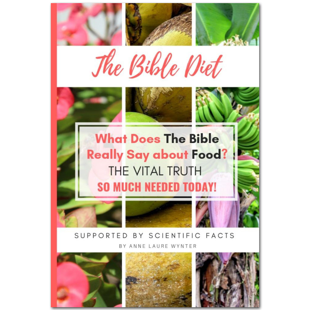 The Bible Diet: What Does the Bible Really Say About Food? Cookbook by Anne Wynter