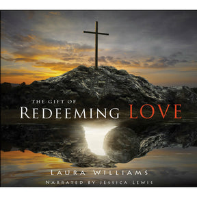 The Gift of Redeeming Love by Laura Williams