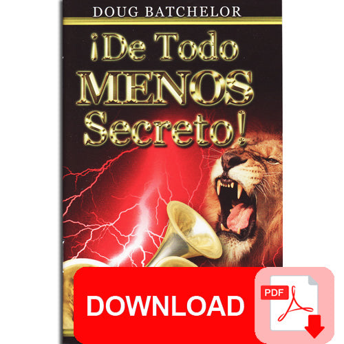 (PDF Download) De Todo Menos Secreto by Doug Batchelor