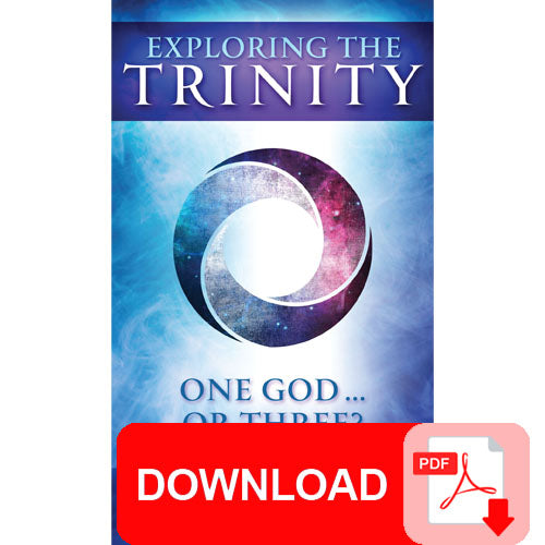 (PDF Download) Exploring the Trinity: One God or Three?  by Doug Batchelor