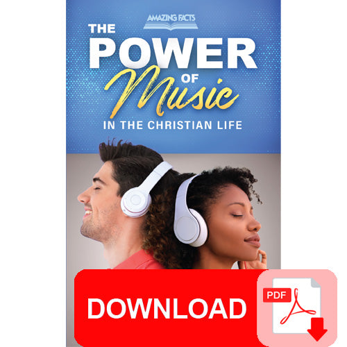 (PDF Download) The Power of Music in the Christian Life by Doug Batchelor